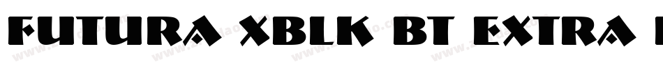 Futura XBlk BT Extra Black字体转换